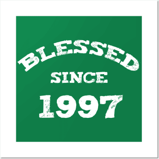 Blessed Since 1997 Cool Blessed Christian Birthday Posters and Art